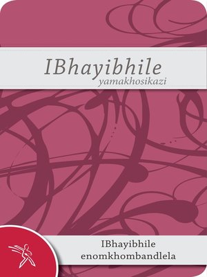 cover image of Ibhayibhile yamakhosikazi enomkhombandlela (1996 Translation)